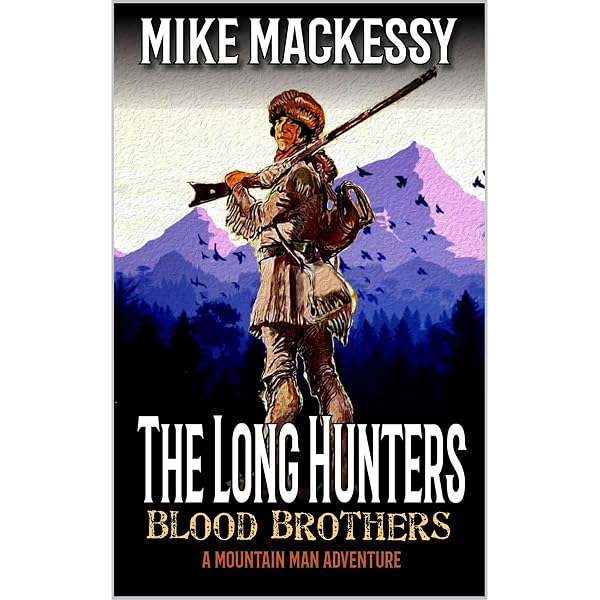 THE LONG HUNTERS: BLOOD BROTHERS: A Mountain Man Adventure (Finn